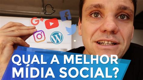 Marketing Digital Qual A Melhor MÍdia Social Para Promover O Seu