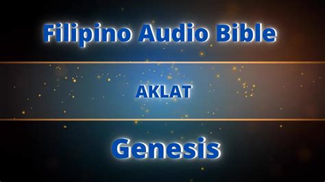 Filipino Audio Bible Kumpletong Aklat Ng Genesis Youtube
