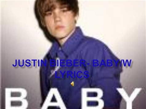 You know you love me, i know you care just shout whenever, and i'll be there you want my love, you want my. Justin Bieber- Baby W/ Lyrics |authorSTREAM