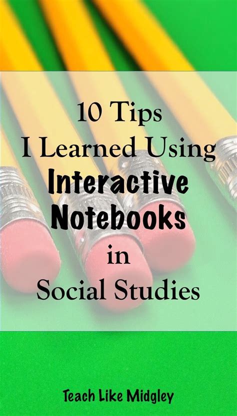 10 Tips For Using Interactive Notebooks In Social Studies Class A Must