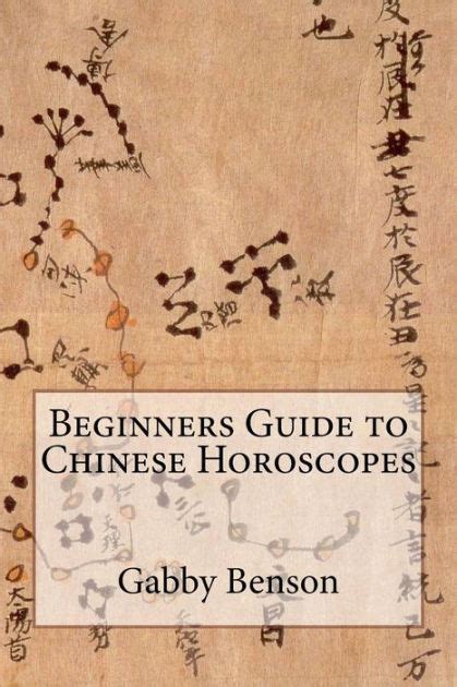 Beginners Guide To Chinese Horoscopes By Gabby Benson Paperback