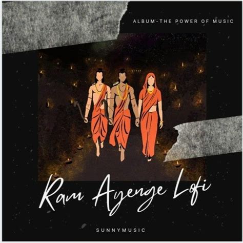 Stream Ram Aayenge To Angna Sajaungi Lofi Remix Swati Mishrasunnymusicalbum The Power Of