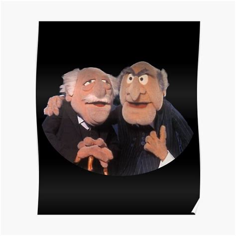 Statler And Waldorf Poster For Sale By World Art 4 U Redbubble
