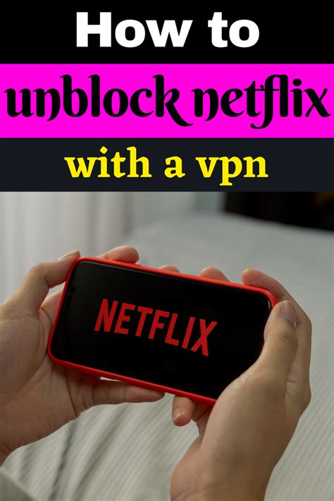 How To Unblock Netflix Using Vpn Naturut