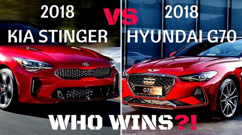 2018 Hyundai G70 Vs 2018 Kia Stinger Who Wins Youtube