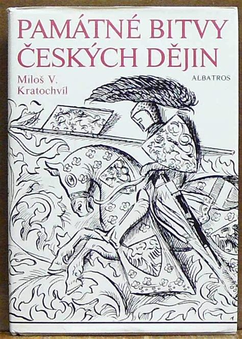 Kniha Památné Bitvy českých Dějin Antikvariát Václav Beneš Plzeň
