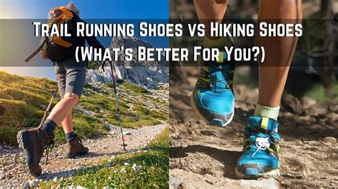 Trail Running Shoes Vs Hiking Shoes Whats Better For You