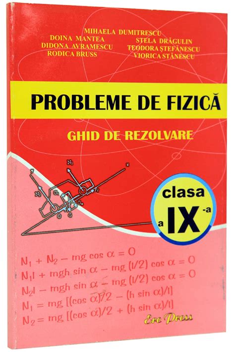 Probleme De Fizica Ghid De Rezolvare Clasa A 9 A