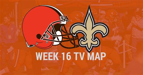 New Orleans Saints Vs Cleveland Browns Week 16 Tv Map Bvm Sports