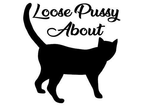 loose pussy about window decal