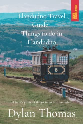 Llandudno Travel Guide Things To Do In Llandudno A Locals Guide Of