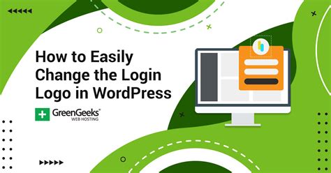How To Easily Change The Login Logo In WordPress GreenGeeks