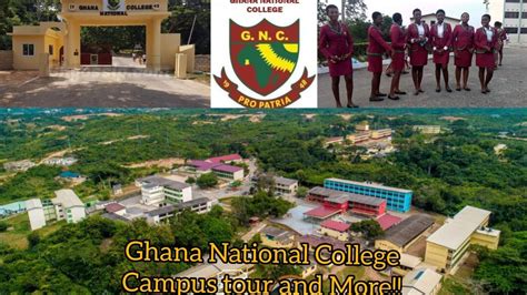 Let Explore The Campus And Talk About Ghana National College In Cape