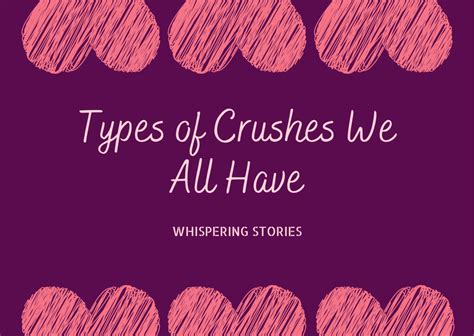 Types Of Crushes We All Have Whispering Stories
