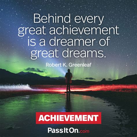 Behind Every Great Achievement Is A Dreamer The Foundation For A