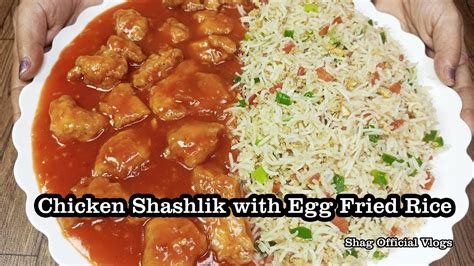 Chicken Shashlik Egg Fried Rice Recipe By Shag Official Vlogs Recipe