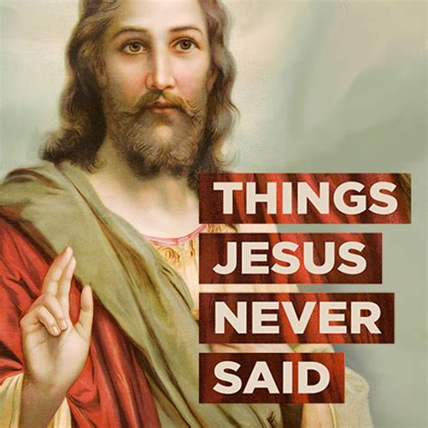 Message Support Things Jesus Never Said Life Church Open Network