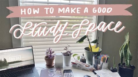 How To Make A Good Study Space 📚 Youtube
