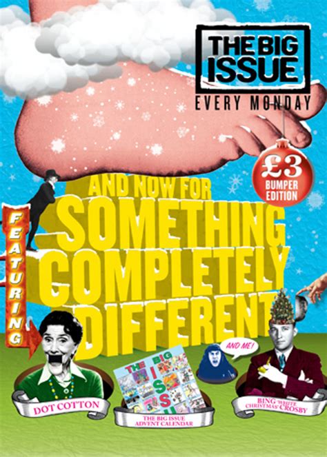 And Now For Something Completely Different The Big Issue