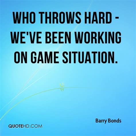 Discover barry bonds famous and rare quotes. Barry Bonds Quotes | QuoteHD