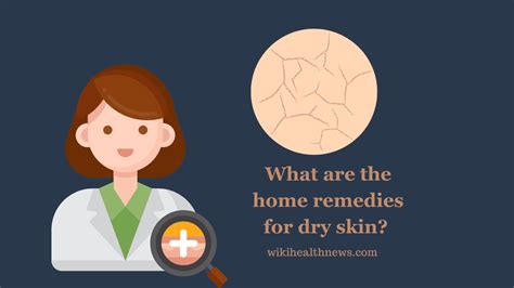 Best Home Remedies For Dry Skin Wiki Health News