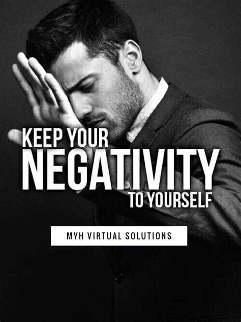 Keep Your Negativity To Yourself Frases