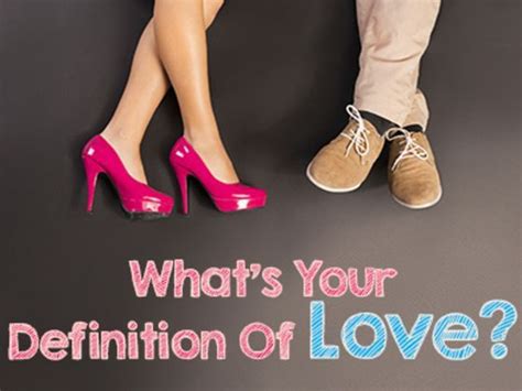 What Is Your Definition Of Love Definition Of Love You Definition