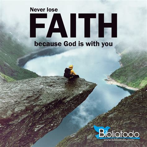 Never Lose Faith Because God Is With You Christian Pictures
