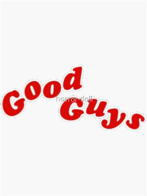 Good Guys Sticker Sticker For Sale By Horror Doll Redbubble