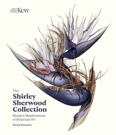 The Shirley Sherwood Collection Modern Masterpieces Of Botanical Art