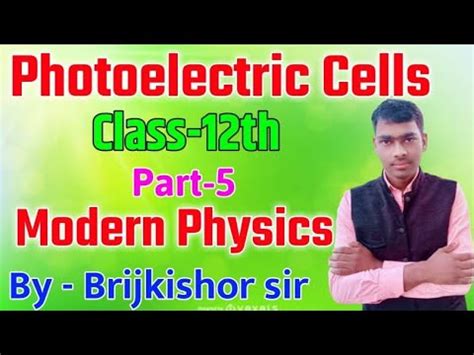Class Modern Physics Chapter Photoelectric Cells Youtube