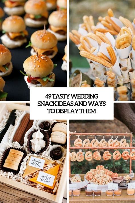 Tasty Wedding Snack Ideas And Ways To Display Them Cover Wedding