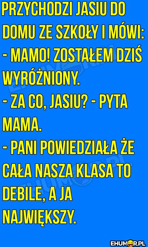 Dowcipy Dla Dzieci O Jasiu - Przychodzi Jasiu do domu… – eHumor.pl – Humor, Dowcipy, 😋 Najlepsze