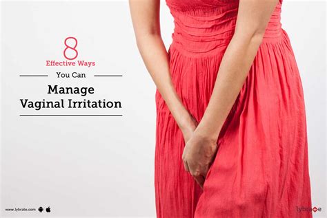 8 Effective Ways To Manage Vaginal Irritation Condition By Dr Shamik