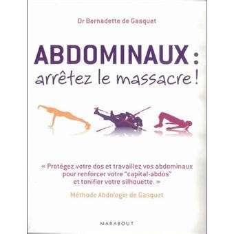Médecin et professeure de yoga, bernadette de gasquet a été l'une des premières à mettre l'accent sur le périnée et l'importance de le protéger avant, pendant et après la grossesse. Abdominaux : arrêtez le massacre ! - broché - Dr ...