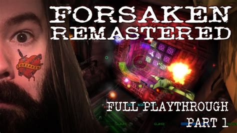 Forsaken Remastered Pc Full Playthrough Part 1 Youtube