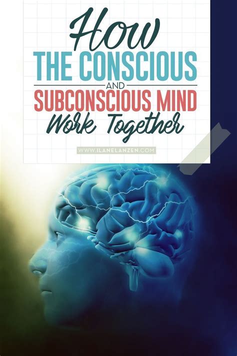 The Conscious Mind And The Subconscious Mind Ilanelanzen