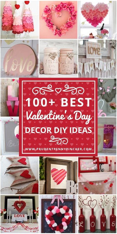Valentines Day Decorations And Crafts Are Featured In This Collage With The Words 100 Best