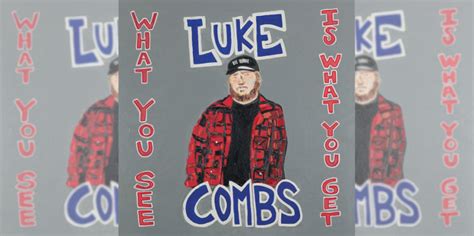 luke combs what you see is what you get album review thereviewsarein