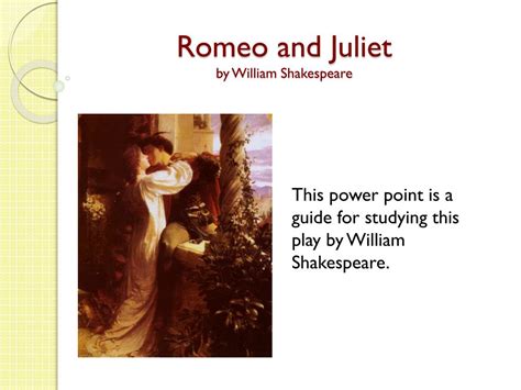 Ppt Romeo And Juliet By William Shakespeare Powerpoint Presentation