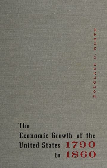 The Economic Growth Of The United States 1790 1860 North