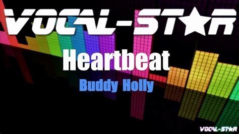 Buddy Holly Heartbeat Karaoke Version With Lyrics Hd Vocal Star Karaoke Youtube