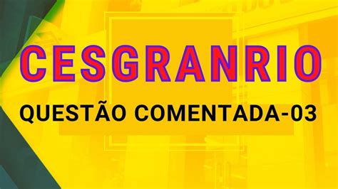 Concurso Banco do Brasil Questão Cesgranrio YouTube