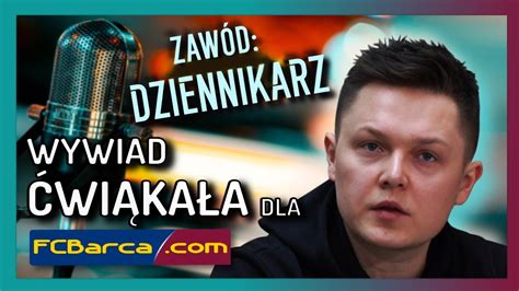 Krzysztof tatarczuk ► realizacja video: "Nigdy nie chciałem być piłkarzem" | Ćwiąkała dla FCBarca ...
