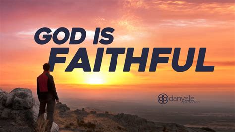 God is Faithful - Danyale.com