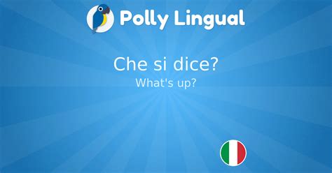 Che si dice? - Italian->English - Polly Lingual: Learn foreign