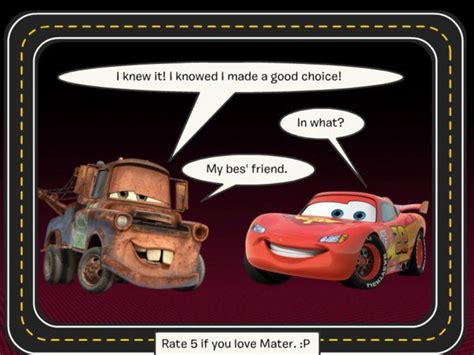 Star racecar lightning mcqueen and the incomparable tow truck mater take their friendship to exciting new furthermore they make mater look as ignorant as the rest of the world sees us. cutest quote in the Cars movies :) (With images) | Disney ...