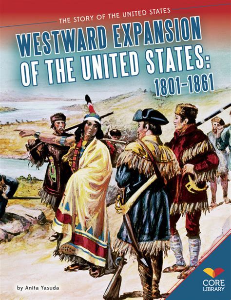 Westward Expansion Of The United States 1801 1861 Midamerica Books