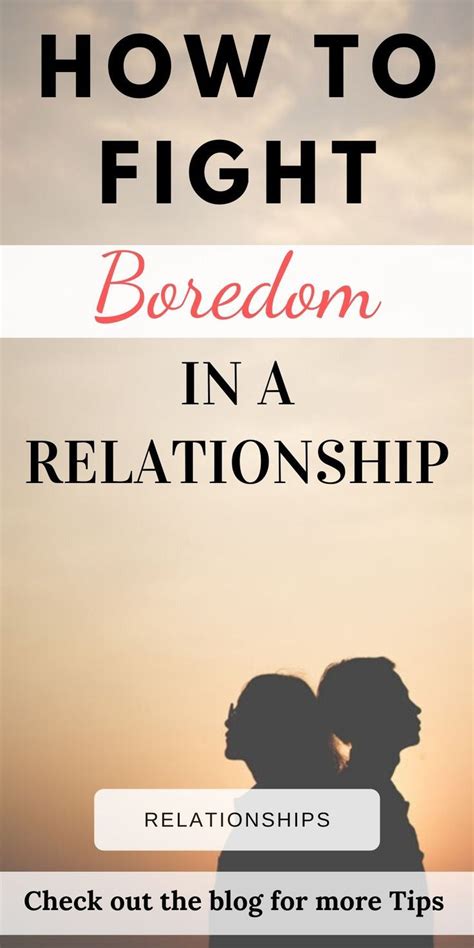 how to fight boredom in a relationship get ride of boredom as soon as possible boring
