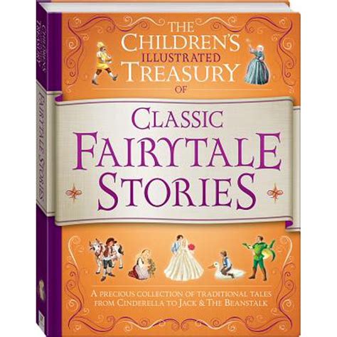 The Childrens Illustrated Treasury Of Classic Fairy Tale Stories